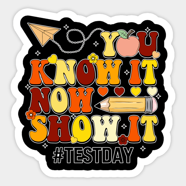 Groovy You Know It Now Show It Testing Day  Kids Funny Sticker by Fresherth Studio